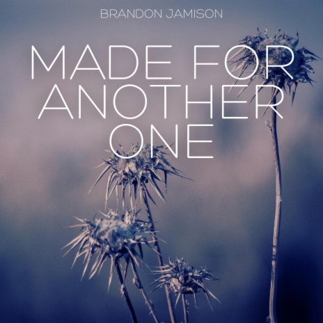 Made For Another One | Boomplay Music