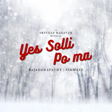 Yes Solli Pomma ft. Rajaganapathy & Sinmaye Sivakumar | Boomplay Music