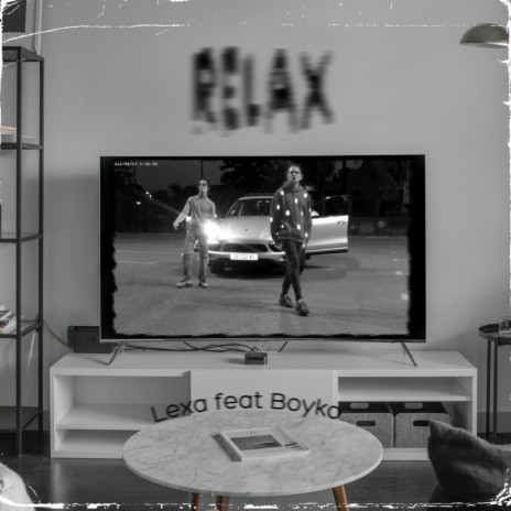Relax ft. Boyko' | Boomplay Music