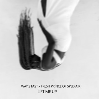 Lift Me Up (Sped Up)