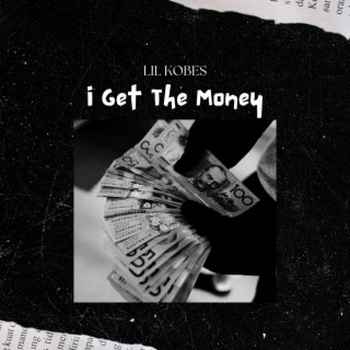 I Get The Money