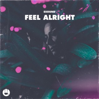 Feel Alright