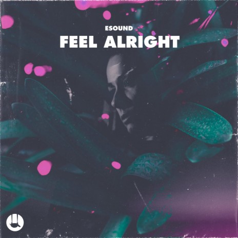 Feel Alright | Boomplay Music