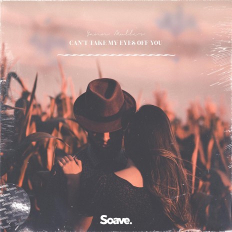 Can't Take My Eyes Off You | Boomplay Music