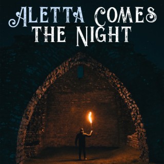 Aletta Comes the Night