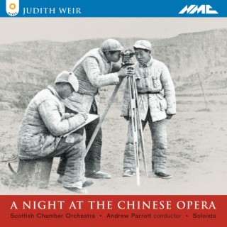 Judith Weir: A Night at the Chinese Opera (Live)
