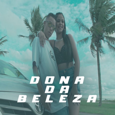 Dona da Beleza ft. mc menor da zs | Boomplay Music