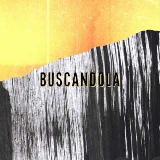 buscandola