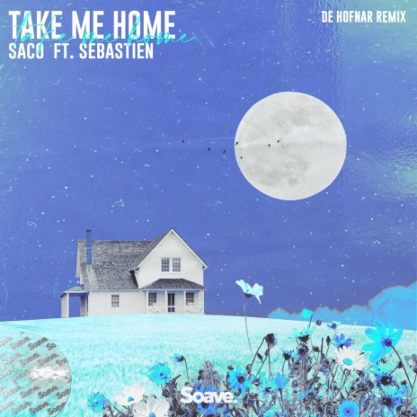 Take Me Home (feat. Sebastiën) (De Hofnar Remix)