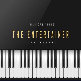 The Entertainer (8D Audio)