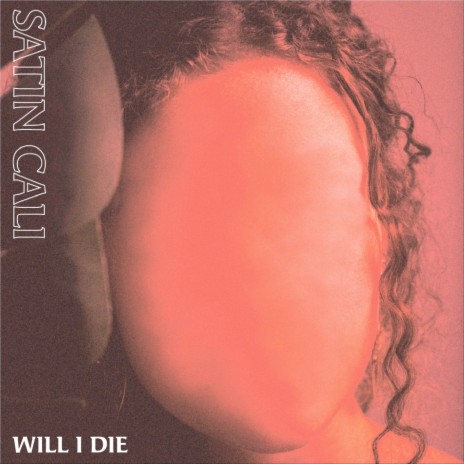 Will I Die | Boomplay Music