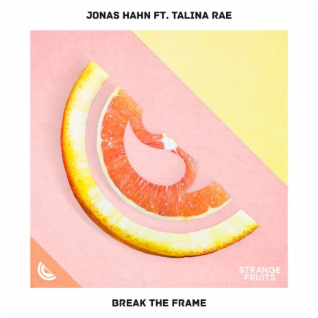 Break The Frame (feat. Talina Rae) | Boomplay Music