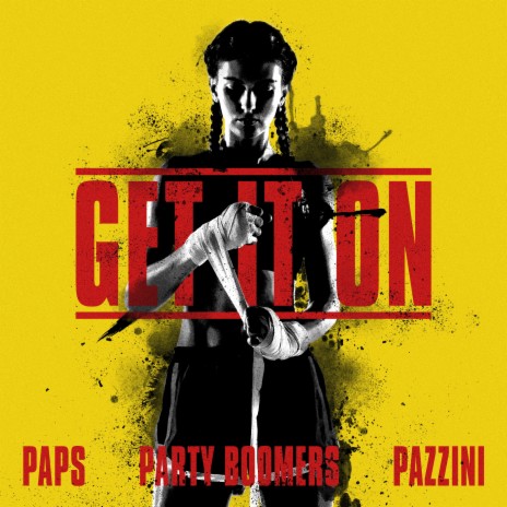 Get It On ft. Party Boomers & Pazzini | Boomplay Music