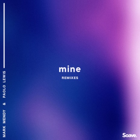 Mine (feat. Paolo Lewis) [Le Boeuf Remix]