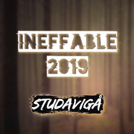 Ineffable 2019 | Boomplay Music