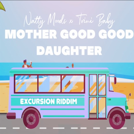 Mother Good Good Daughter (Radio Edit) ft. Trini Baby
