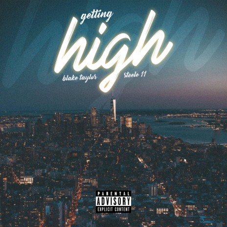 Getting High (feat. Steele 11) | Boomplay Music