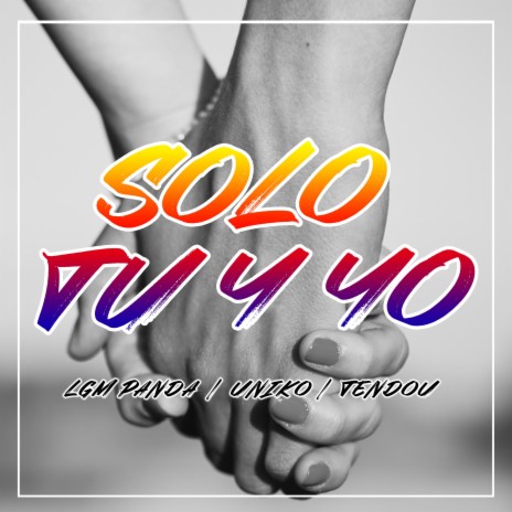 Solo Tu Y Yo (feat. Uniko & Tendou) | Boomplay Music