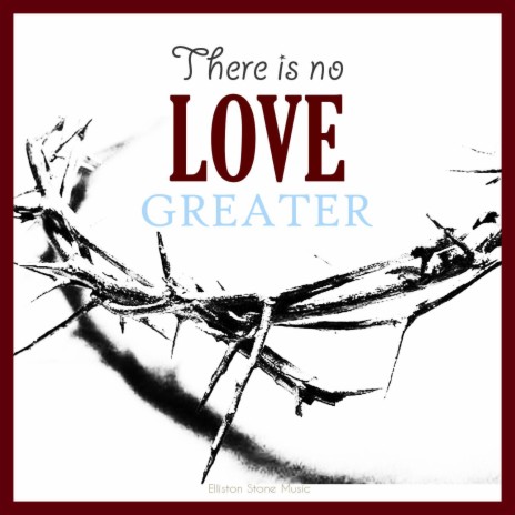 THERE IS NO LOVE GREATER | Boomplay Music