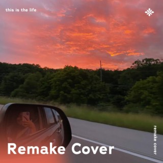 This Is The Life - Remake Cover