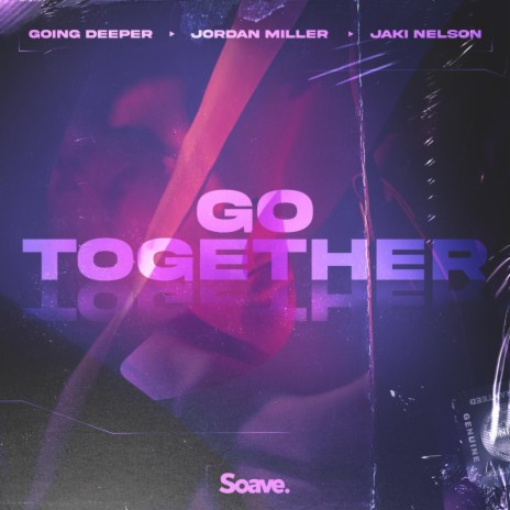 Go Together ft. Jordan Miller & Jaki Nelson