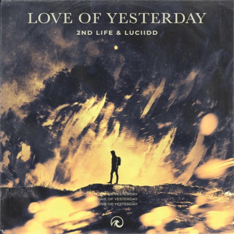 Love Of Yesterday ft. Luciidd | Boomplay Music