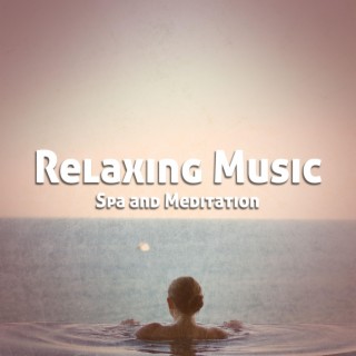 Relaxing Music for Spa and Meditation