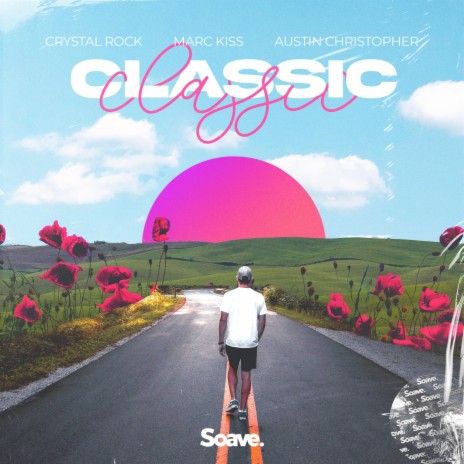 Classic ft. Marc Kiss & Austin Christopher | Boomplay Music