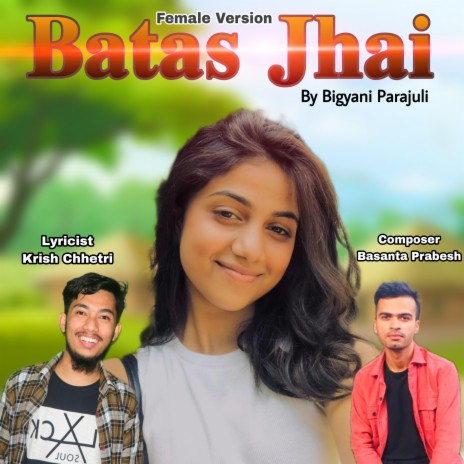 Batas Jhai ft. Bigyani Parajuli & Basanta Prabesh | Boomplay Music