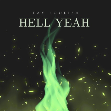 Hell Yeah ft. Tay Foolish & ZO