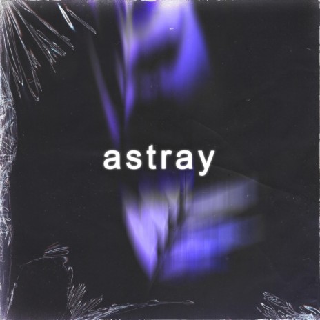 astray ft. kirito & Lofi Radiance | Boomplay Music