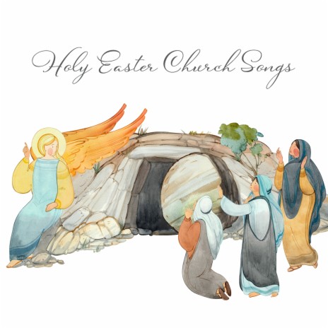 Holy Easter Church Songs | Boomplay Music