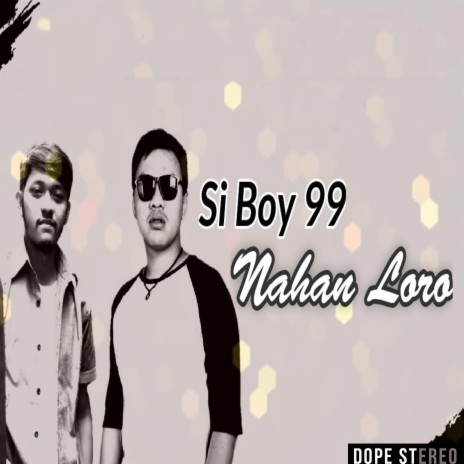 Nahan Loro | Boomplay Music