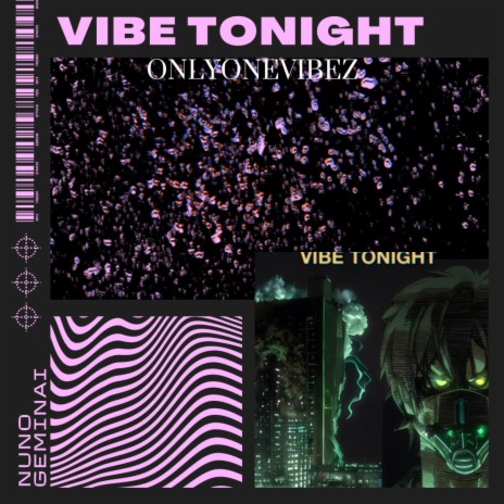 Vibes Tonight ft. NUNO GEMINAI | Boomplay Music