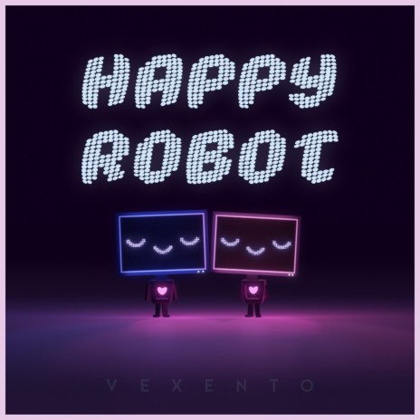 Happy Robot | Boomplay Music