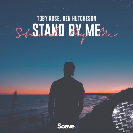 Stand By Me ft. Ben Hutcheson | Boomplay Music