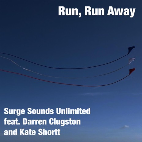 Run, Run Away ft. Darren Clugston & Kate Shortt | Boomplay Music