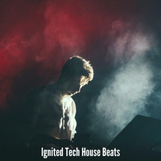 Ignited Tech House Beats