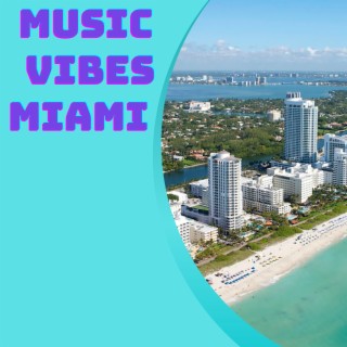 Music vibes Miami