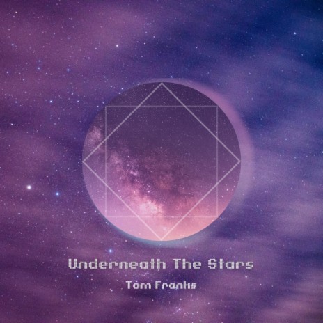 Underneath The Stars | Boomplay Music