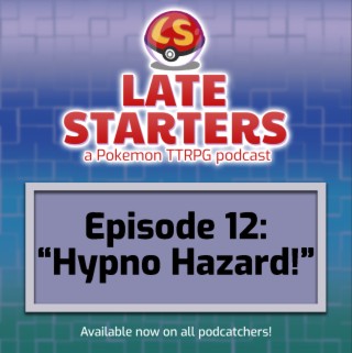 Episode 12 - Hypno Hazard!