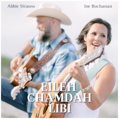 Eileh Chamdah Libi ft. Joe Buchanan | Boomplay Music
