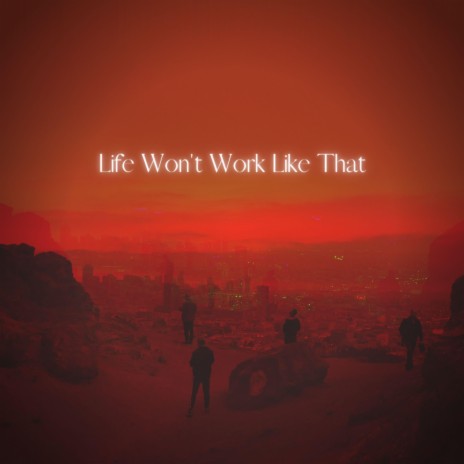 Life Won't Work Like That ft. Venus Millions & Alien Cake Music | Boomplay Music