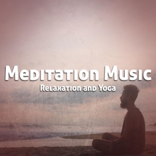 Meditation Music for Relaxation and Yoga