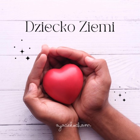 DZIECKO ZIEMI (TRANSMISSION WITH LOVE)