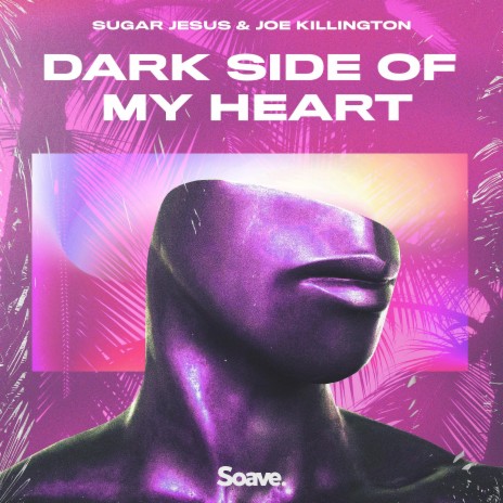 Dark Side Of My Heart ft. Joe Killington | Boomplay Music