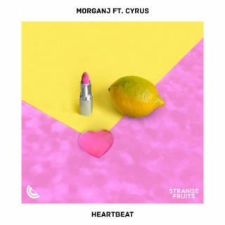 Heartbeat (feat. Cyrus)