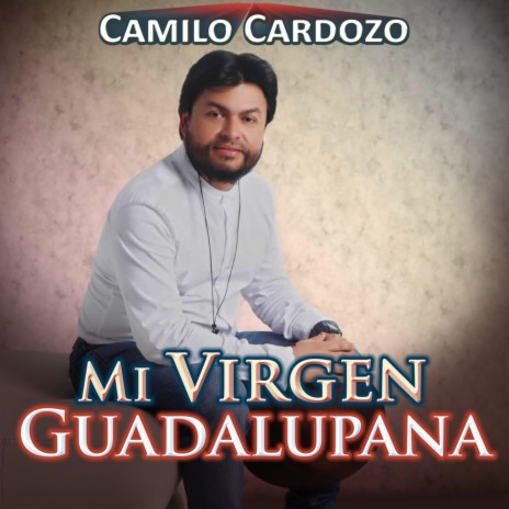 Mi Virgen Guadalupana | Boomplay Music