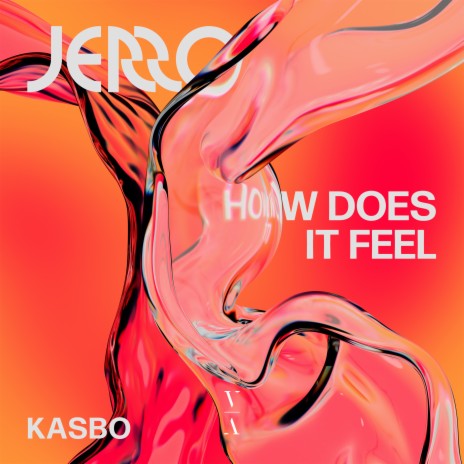 How Does It Feel ft. Kasbo | Boomplay Music