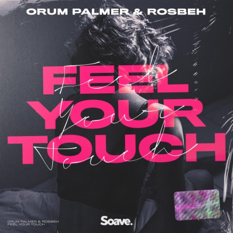 Feel Your Touch ft. Rosbeh | Boomplay Music